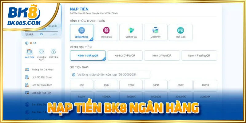 Nạp tiền BK8 qua ngân hàng