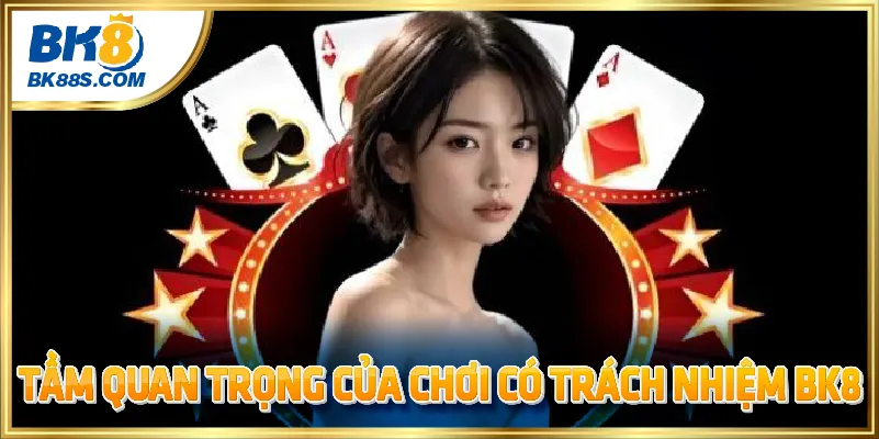 Tầm quan trọng của chơi có trách nhiệm